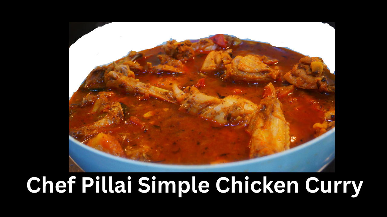 chef pillai chicken curry